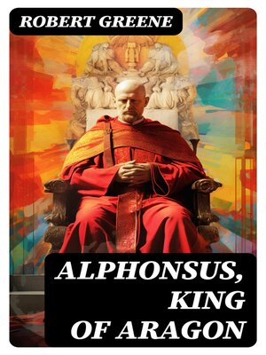 cover image of Alphonsus, King of Aragon